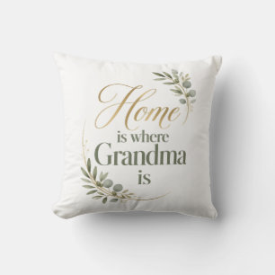Zu Hause ist dort, wo Oma ist Liebe Kissen