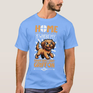 Zu Hause ist mit meinem Griffon Fauve de Bretagne T-Shirt