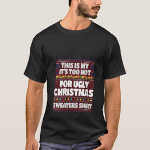Zu heiß für hässliche Weihnachten Sweater Pajama F T-Shirt