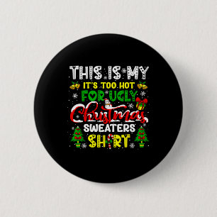 Zu heiß für hässlichen Weihnachtspullover Lustiger Button