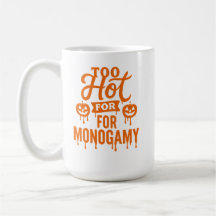 Zu heiß für monogamische Halloween-Tasse