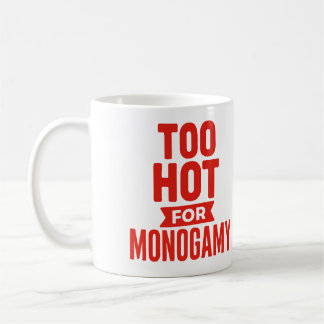 Zu heiß für monogamische Tasse, Polyamorischer Pri Kaffeetasse