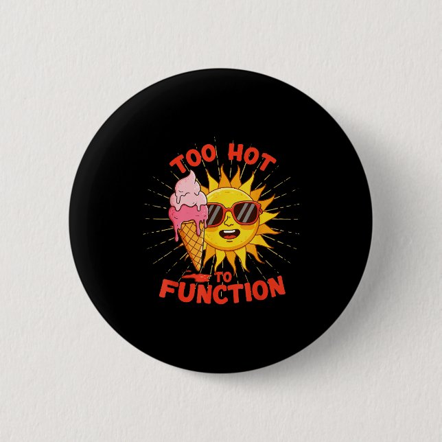 Zu heiß, um lustig zu funktionieren, Sommerhitze D Button (Vorderseite)