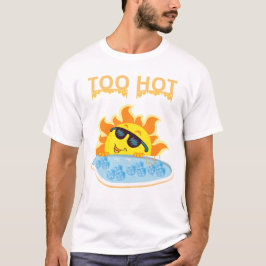 Zu heiß zum Anfassen: Sommer Sonne im Pool T-Shirt