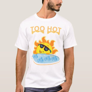 Zu heiß zum Anfassen: Sommer Sonne im Pool T-Shirt