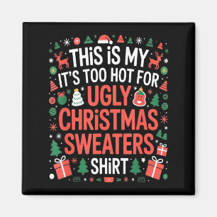 Zu heiße hässliche Weihnachtspullover Lustige Xmas Magnet