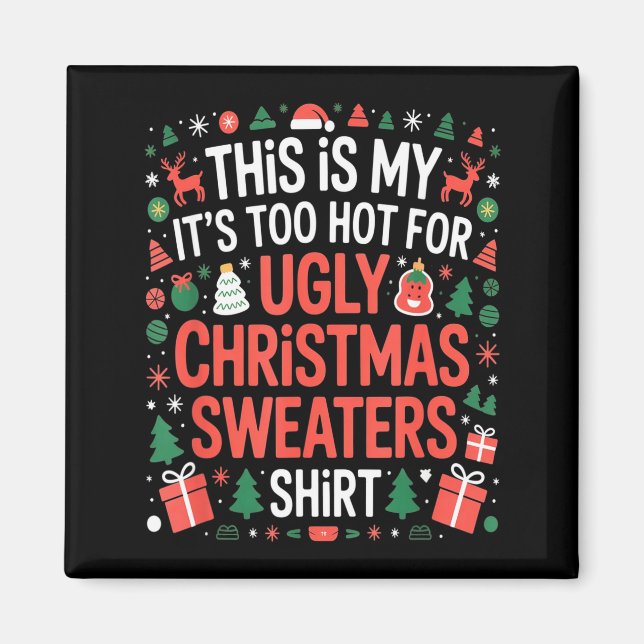 Zu heiße hässliche Weihnachtspullover Lustige Xmas Magnet (Vorne)
