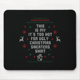 Zu heiße hässliche Weihnachtspullover Lustige Xmas Mousepad