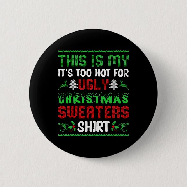 Zu heiße Weihnachten Sweaters Funny Xmas Men Wom Button (Vorderseite)