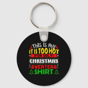 Zu heiße Weihnachten Sweaters Funny Xmas Men Wom Schlüsselanhänger