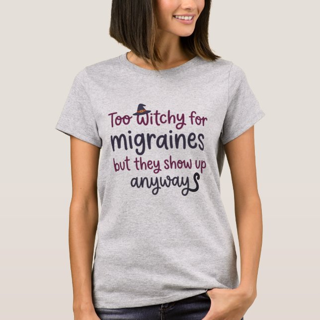Zu Hexenhaft für Migräne T-Shirt (Vorderseite)