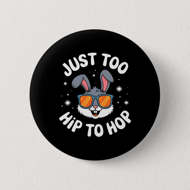 Zu hip zum Hopp Cool Bunny Ostern Kinder Lustiges  Button (Vorderseite)