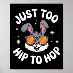 Zu hip zum Hopp Cool Bunny Ostern Kinder Lustiges  Poster