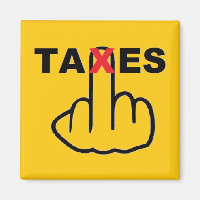 zu hohe Steuern Magnet (Vorne)