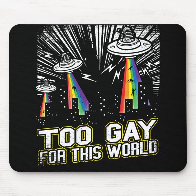 Zu homosexuell für die Welt Mousepad (Vorne)