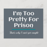 Zu Hübsch für das Gefängnis Funny Sarcastic