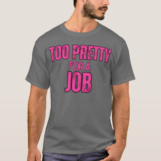 Zu Hübsch für einen Arbeitsfreund T-Shirt
