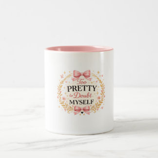 Zu hübsch, um an mir selbst zu zweifeln, Coquette- Zweifarbige Tasse