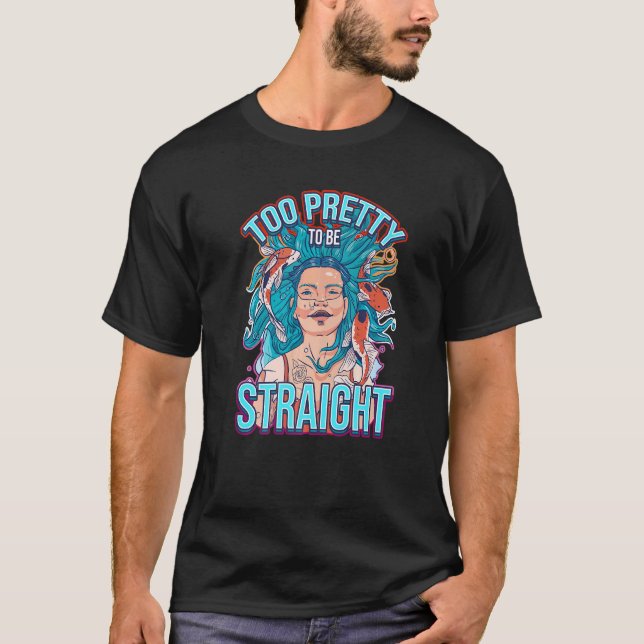 Zu Hübsch, um gerade Lesbianlove Femme Lgbt zu sei T-Shirt (Vorderseite)