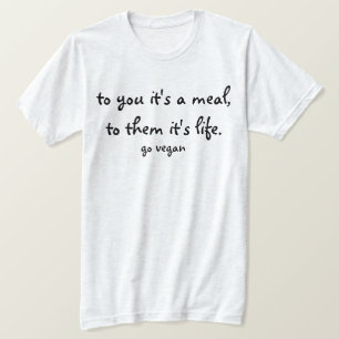 Zu Ihnen ist es eine Mahlzeit, zu ihnen, die es T-Shirt