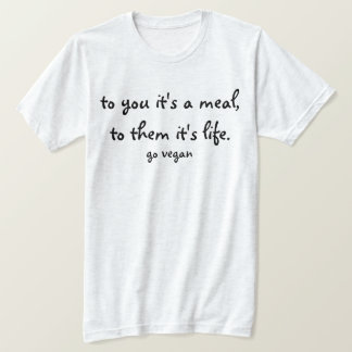 Zu Ihnen ist es eine Mahlzeit, zu ihnen, die es T-Shirt