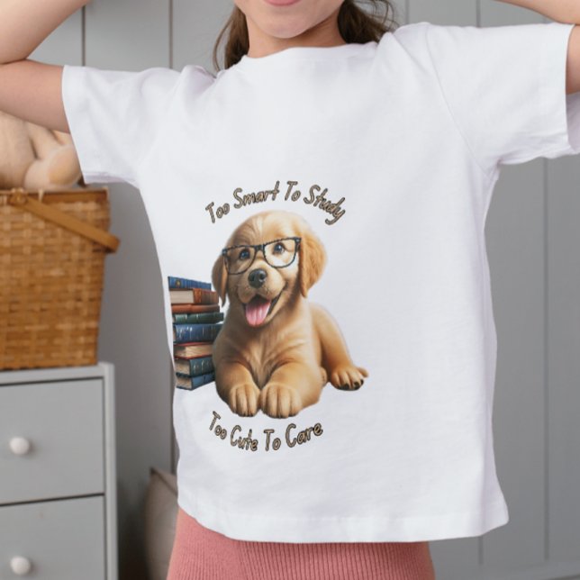 Zu intelligent, um zu studieren, zu Niedlich, um s T-Shirt (Von Creator hochgeladen)