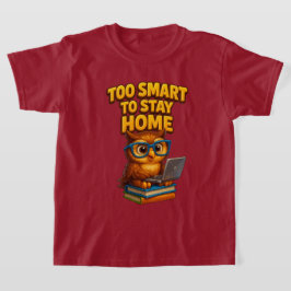 Zu intelligent, um Zuhause Owl T-Shirt Bleibe
