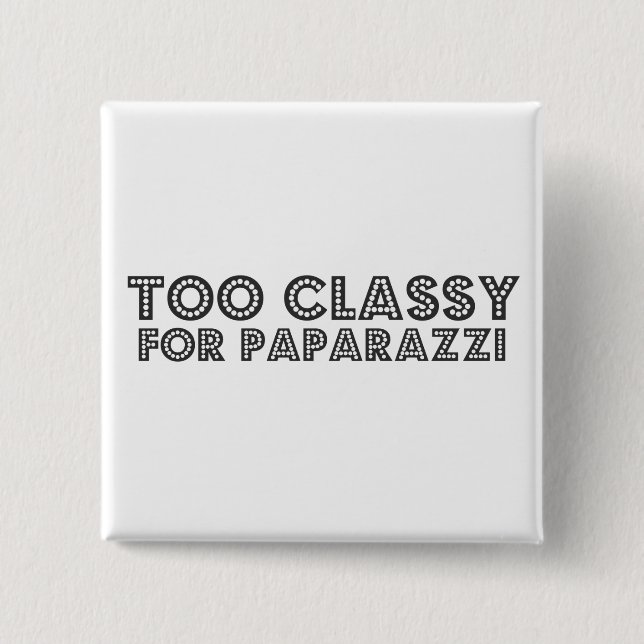 Zu klassisch für Paparazzi Button (Vorderseite)