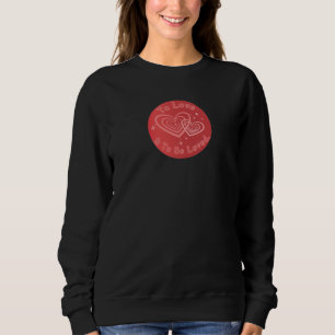 Zu lieben und geliebt zu werden Manifest Aura Sweatshirt