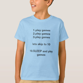 Zu list1.play games2.play tun Spiele Spiele T-Shirt