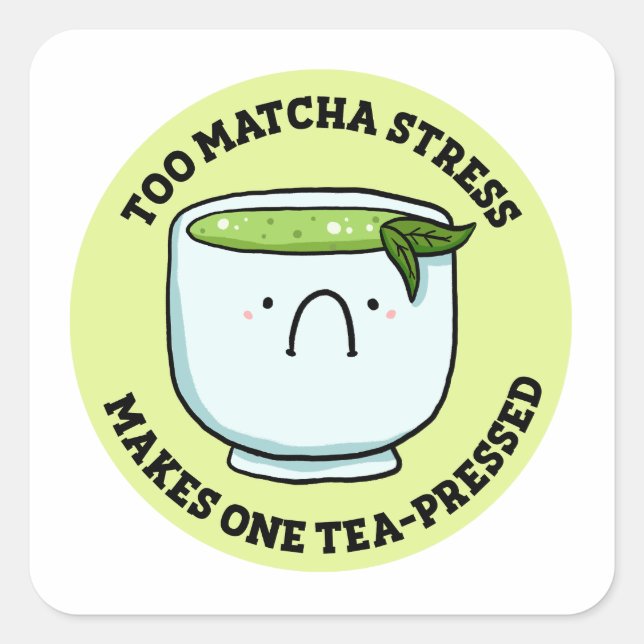 Zu Matcha Stress Tea Pun Sticker (Vorderseite)