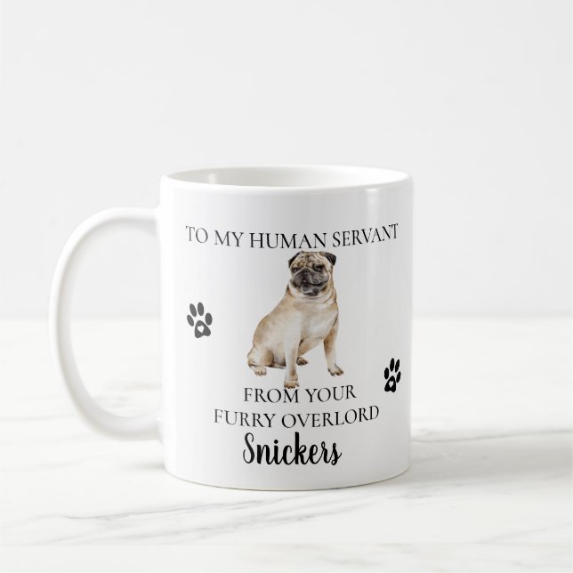 Zu meinem menschlichen Servant Funny Dog Geschenk  Kaffeetasse (Links)