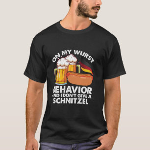 Zu meinem Wurst Verhalten geben Sie Schnitzel Funn T-Shirt