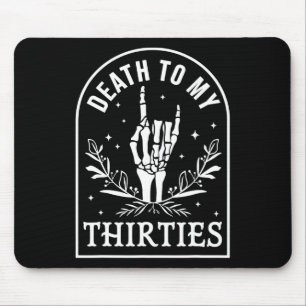 Zu meinen dreißiger Jahren 40. Geburtstag Skelett  Mousepad