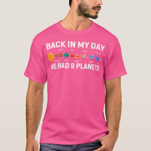 Zu meinen Zeiten waren wir wieder Frauen auf 9 Pla T-Shirt