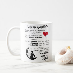 Zu meiner Tochter - Sie sind tapfer als Sie glaube Kaffeetasse