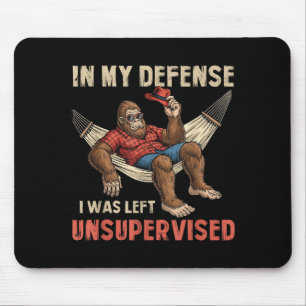 Zu meiner Verteidigung, ich wurde unbeaufsichtigt Mousepad