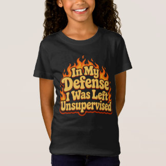 Zu meiner Verteidigung, ich wurde unbeaufsichtigt  T-Shirt