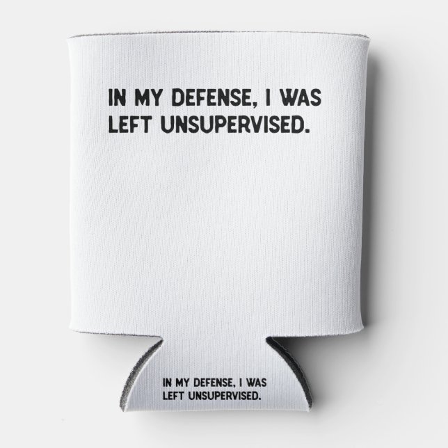 Zu meiner Verteidigung wurde ich unbeaufsichtigt l Dosenkühler (Vorderseite)