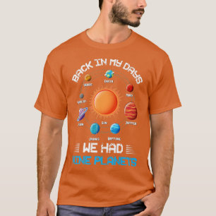 Zu meiner Zeit hatten wir neun Planeten Sonnensyst T-Shirt