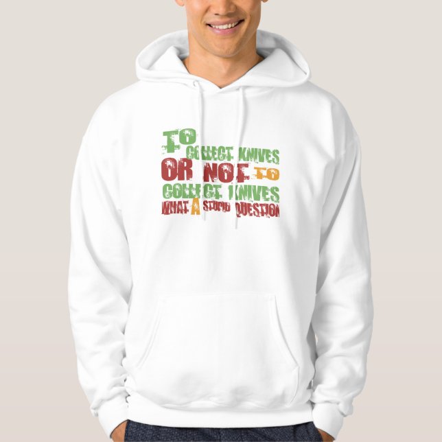 Zu Messer sammeln Hoodie (Vorderseite)