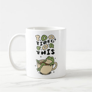 Zu müde für diesen Frosch in Teetasse