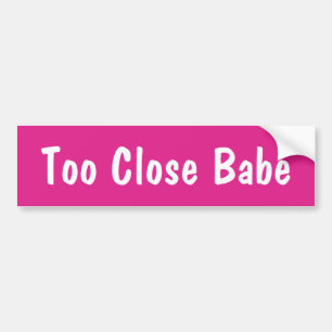 Zu Nah Babe Funny Meme Sarcastic Ironic Car Autoaufkleber