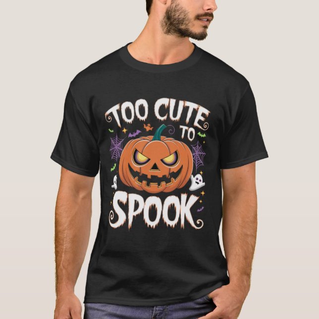 Zu Niedlich für Spook Pumpkin Design T-Shirt (Vorderseite)