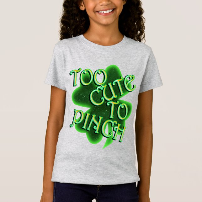 Zu Niedlich, um den St. Patrick's Day zu zacken T-Shirt (Vorderseite)