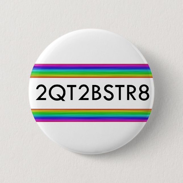 zu Niedlich, um gerade zu sein Button (Vorderseite)
