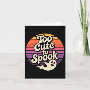 Zu Niedlich, um Ghost Funny Halloween Sprichwort z Karte