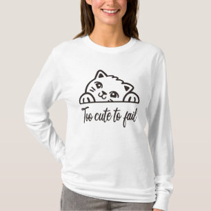 Zu niedlich, um versagen T-Shirt