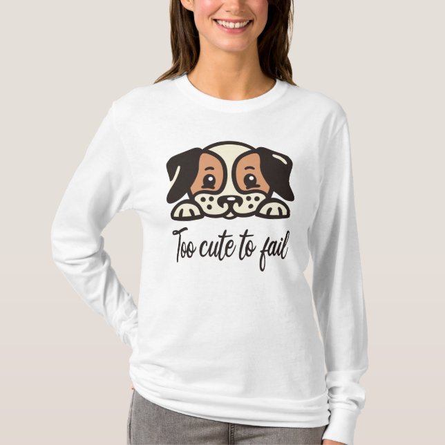 Zu niedlich, um versagen T-Shirt (Vorderseite)