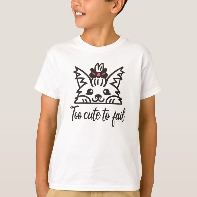 Zu niedlich, um versagen T-Shirt (Vorderseite)
